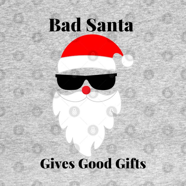 Bad Santa Gives Good Gifts by CasualTeesOfFashion